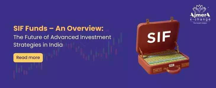 SIF Funds-An Overview: The Future of Advanced Investment Strategies in India